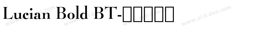 Lucian Bold BT字体转换